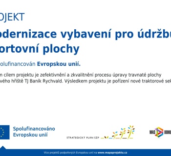 Projekt spolufinancovaný EU: Modernizace vybavení pro údržbu sportovní plochy